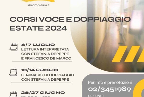 Corsi Voce e Doppiaggio Estate 2024 dream dream
